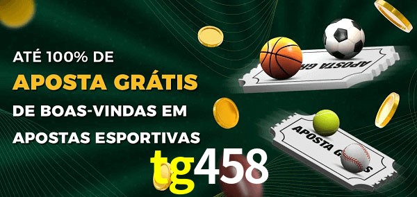 tg458 Ate 100% de Aposta Gratis
