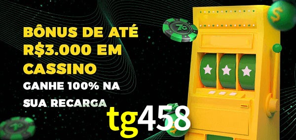 tg458 melhor bônus de depósito
